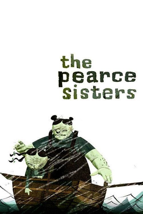 The Pearce Sisters 2007 official movie poster
