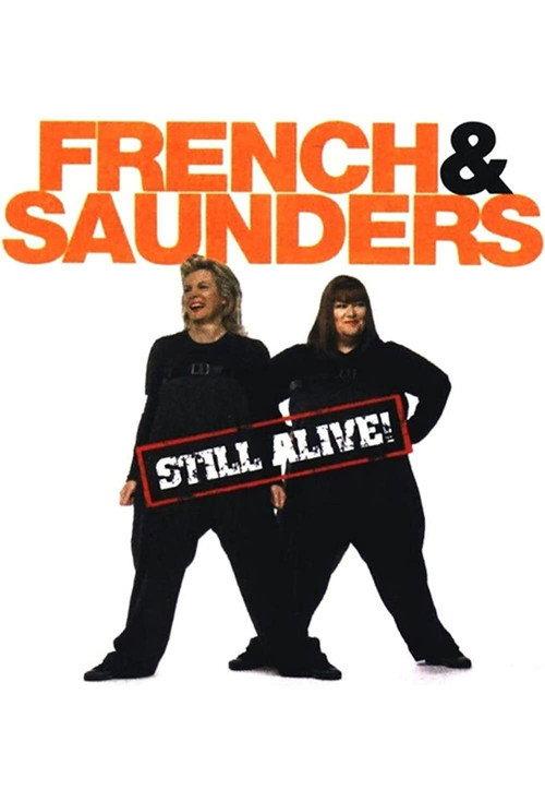 French & Saunders: Still Alive 2008 official movie poster