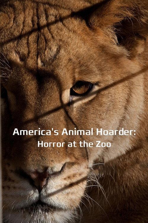 America's Animal Hoarder: Trouble at the Zoo 2012 official movie poster