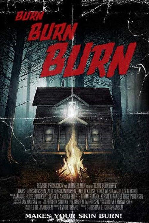Burn Burn Burn 2015 official movie poster