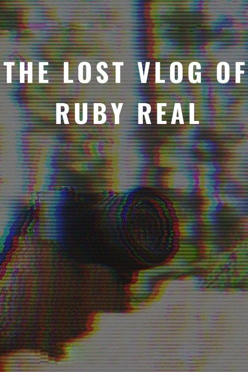 The Lost Vlog of Ruby Real 2020 official movie poster
