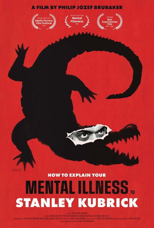 How to Explain Your Mental Illness to Stanley Kubrick official movie poster