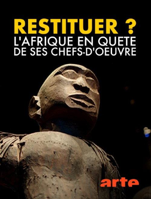 Restitution? Africa's Fight for Its Art 2022 official movie poster
