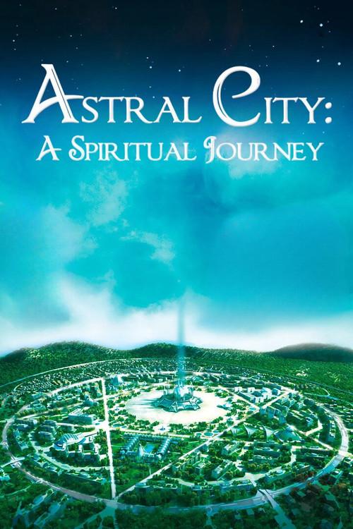 Astral City: A Spiritual Journey 2010 official movie poster