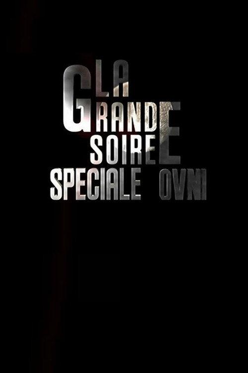 La Grande Soiree Speciale OVNI 2009 official movie poster
