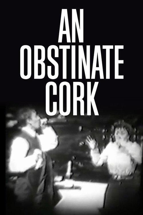 An Obstinate Cork 1902 official movie poster