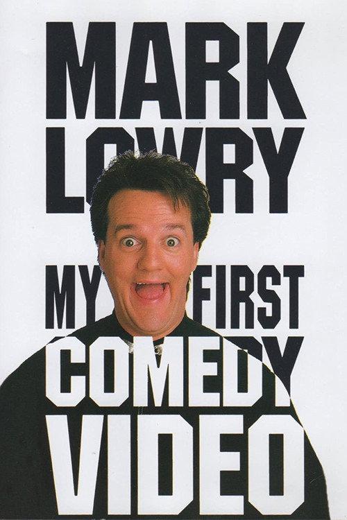 Mark Lowry: My First Comedy Video 1983 official movie poster