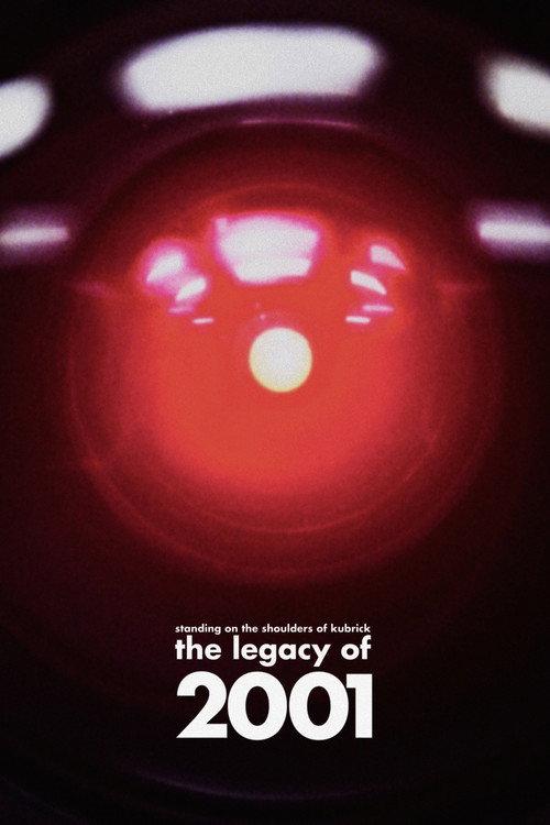 Standing on the Shoulders of Kubrick: The Legacy of 2001 2007 official movie poster
