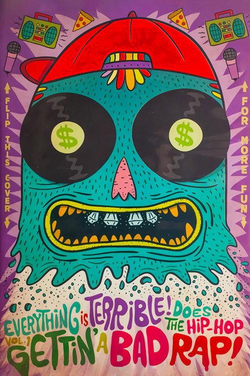 Everything Is Terrible! Does the Hip-Hop Vol. 1: Gettin' A Bad Rap! 2013 official movie poster