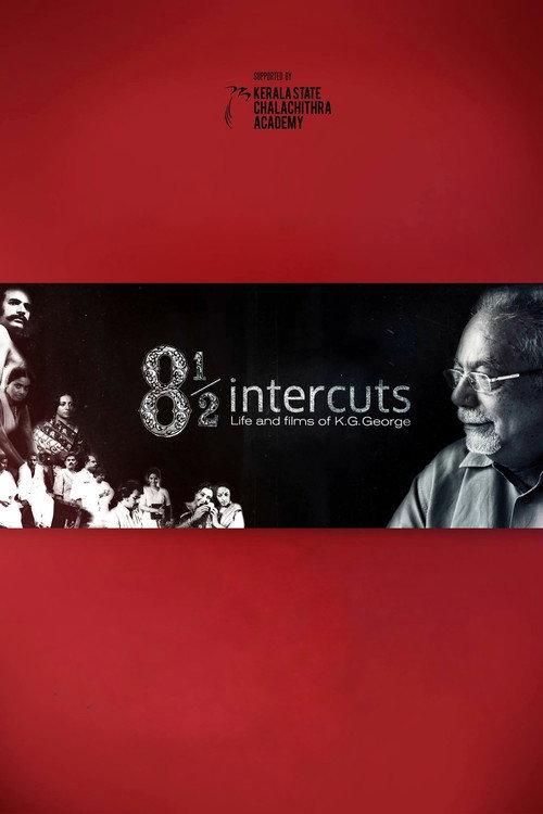 8½ Intercuts : Life and Films of K.G. George 2017 official movie poster