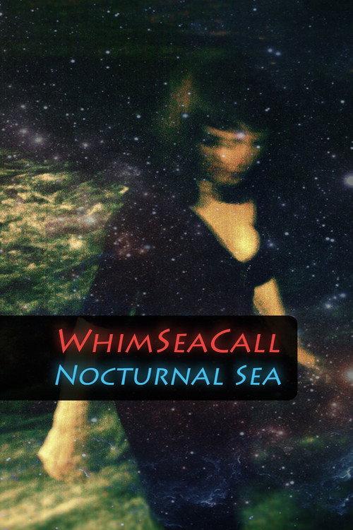 WhimSeaCall - Nocturnal Sea 2019 official movie poster