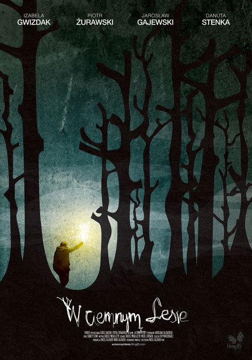 Into the Dark Woods 2013 official movie poster