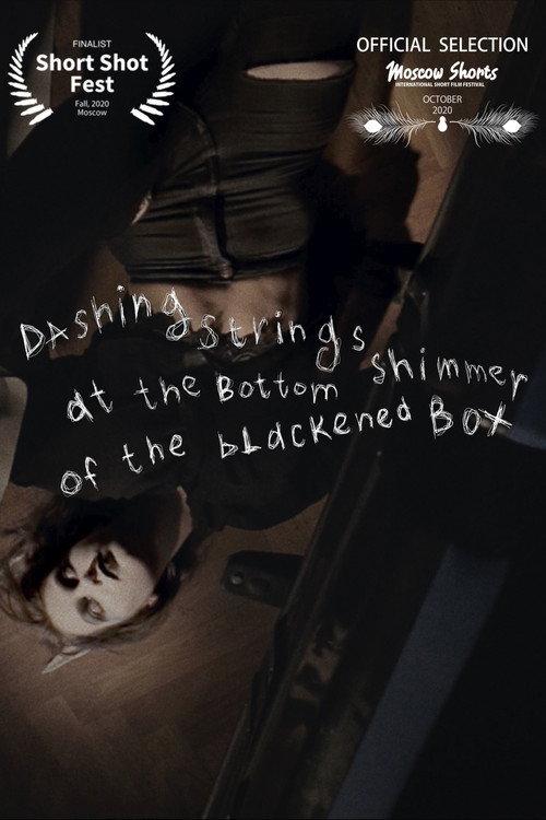 Dashing Strings Shimmer at the Bottom of the Blackened Box 2021 official movie poster