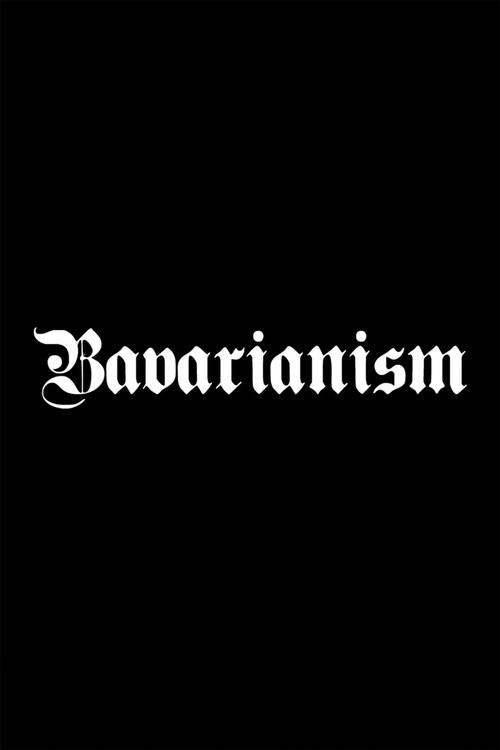 Bavarianism 2009 official movie poster