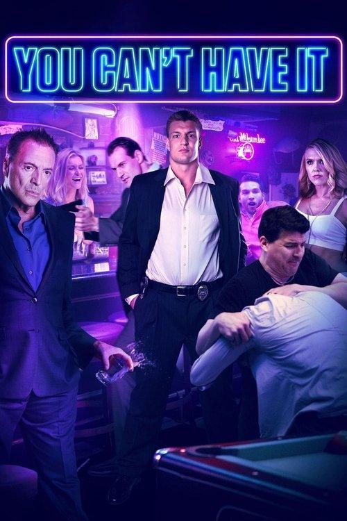 You Can't Have It 2017 official movie poster