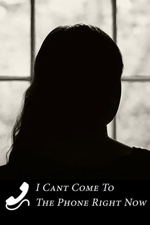 I Can't Come to the Phone Right Now 2022 official movie poster