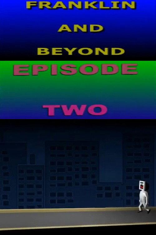Franklin and Beyond: Episode Two 2015 official movie poster