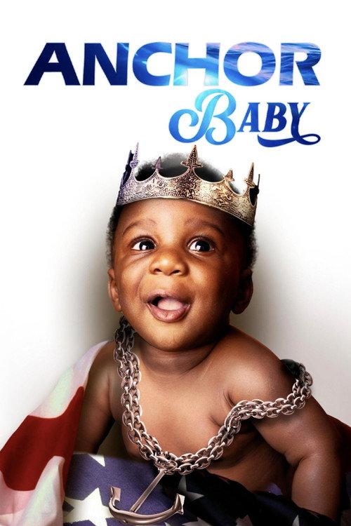 Anchor Baby 2010 official movie poster
