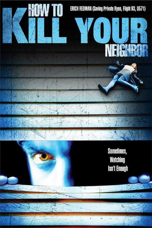 How to Kill Your Neighbour 2009 official movie poster