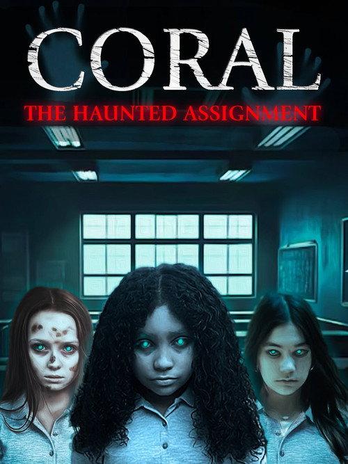 Coral: The Haunted Assignment official movie poster