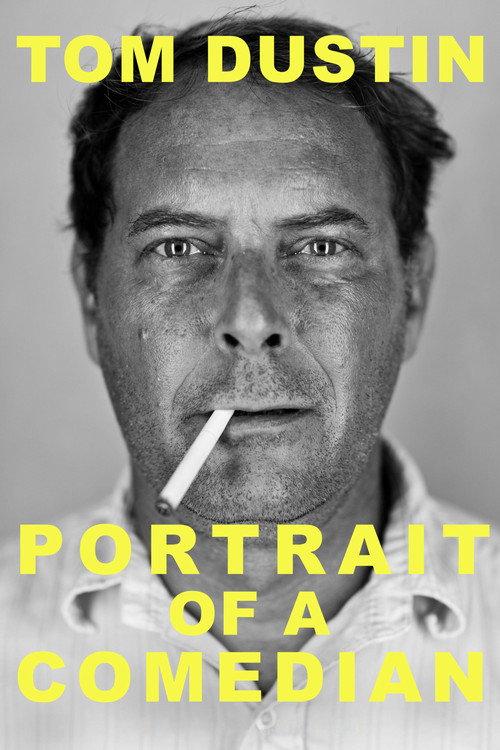 Tom Dustin: Portrait of a Comedian 2025 official movie poster