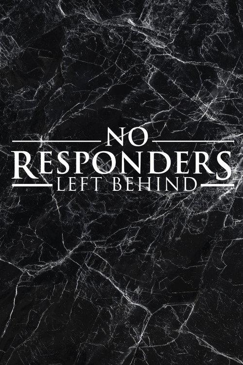 No Responders Left Behind 2021 official movie poster