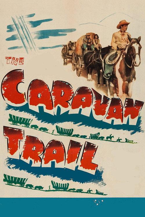 The Caravan Trail 1946 official movie poster