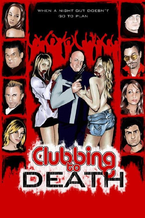 Clubbing to Death 2008 official movie poster