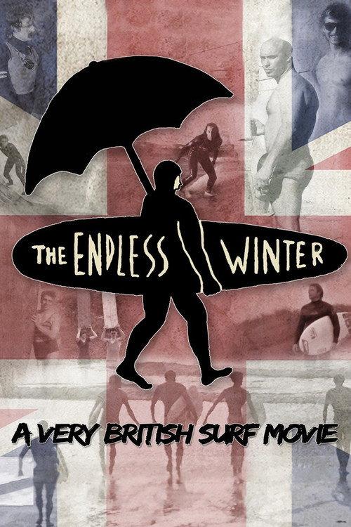 The Endless Winter: A Very British Surf Movie 2012 official movie poster
