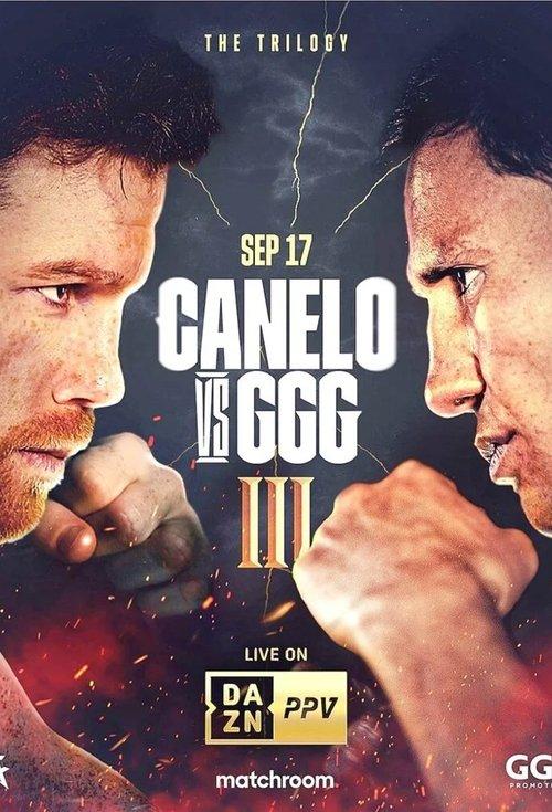 Canelo Alvarez vs. Gennady Golovkin III 2022 official movie poster