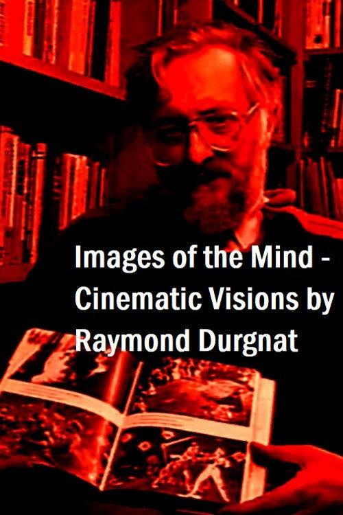 Images of the Mind: Cinematic Visions by Raymond Durgnat 1992 official movie poster