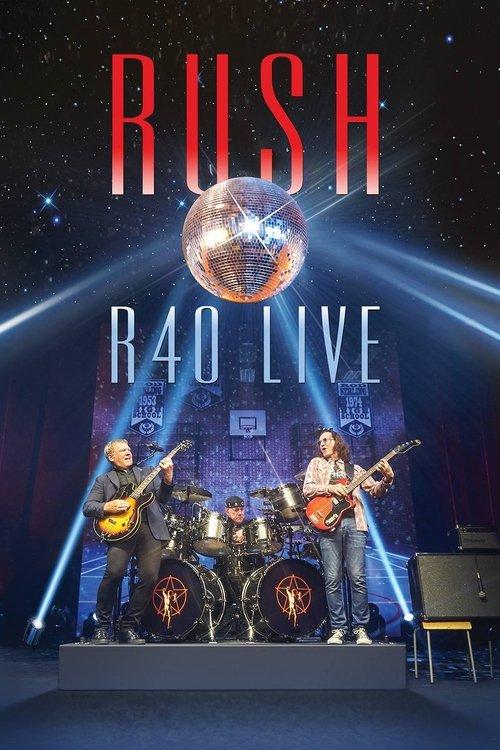 Rush: R40 Live 2015 official movie poster