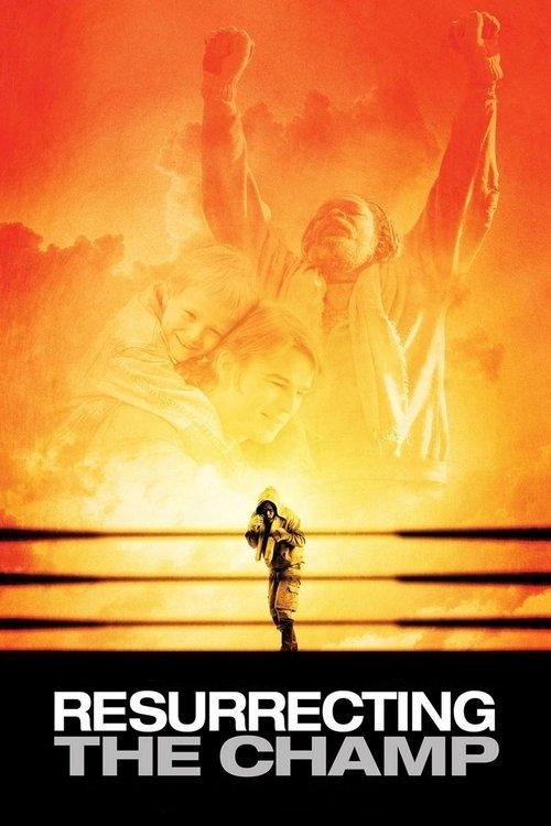 Resurrecting the Champ 2007 official movie poster
