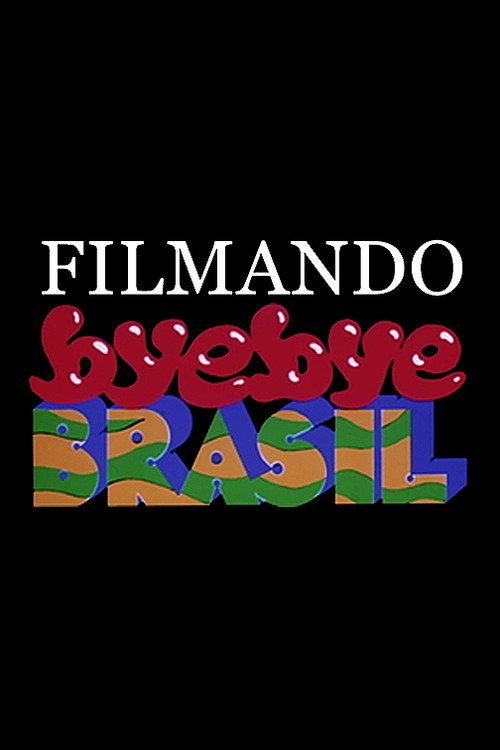 Filmando Bye Bye Brasil 1980 official movie poster