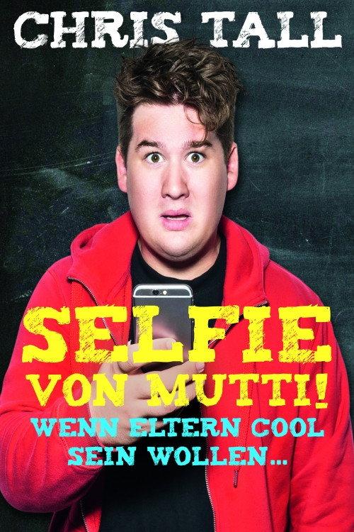 Chris Tall - Selfie von Mutti! 2016 official movie poster