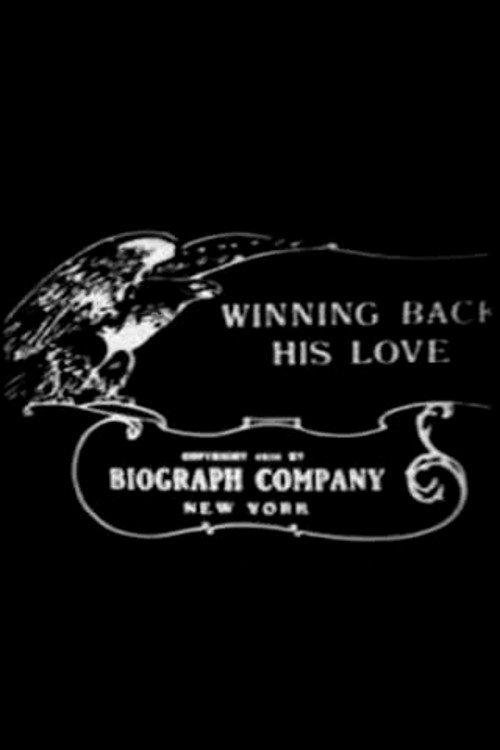 Winning Back His Love 1910 official movie poster