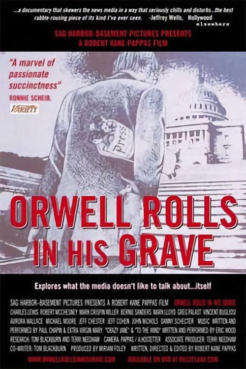 Orwell Rolls in His Grave 2003 official movie poster