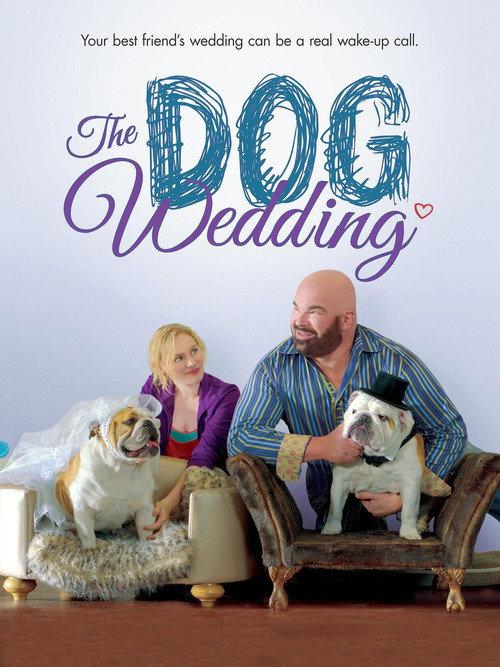 The Dog Wedding 2016 official movie poster