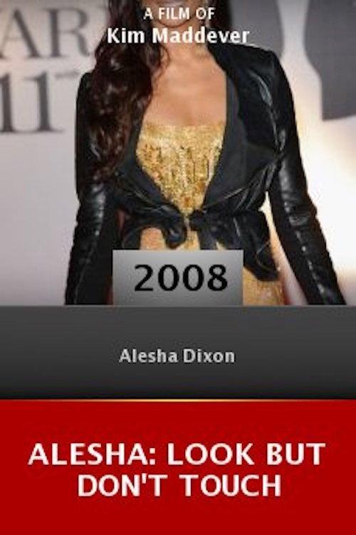 Alesha: Look But Don't Touch 2008 official movie poster