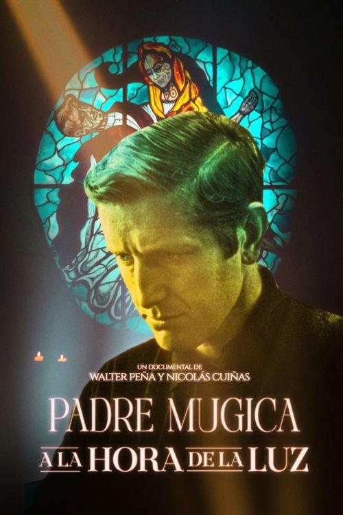 Padre Mugica, a la hora de la luz 2024 official movie poster