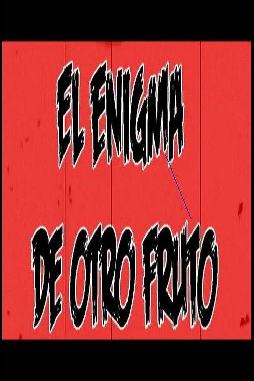El enigma de otro fruto 2014 official movie poster