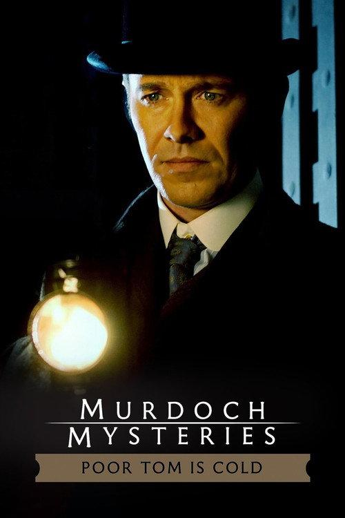The Murdoch Mysteries: Poor Tom Is Cold 2004 official movie poster