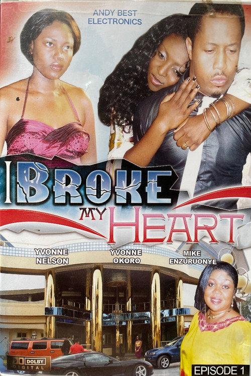 I Broke My Heart: Episode 1 2011 official movie poster