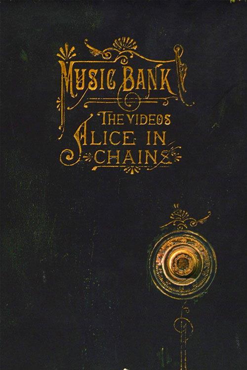 Alice in Chains - Music Bank: The Videos 1999 official movie poster