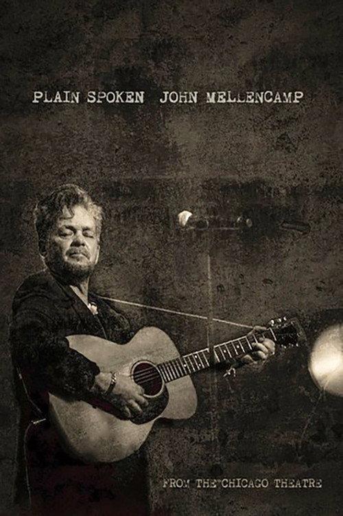 John Mellencamp: Plain Spoken Live from The Chicago Theatre 2018 official movie poster