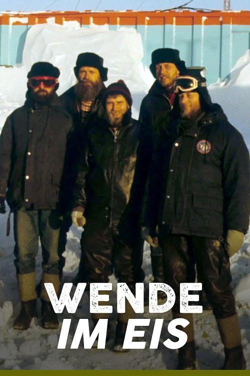 Reunification in the Ice: The Story of the Last GDR Antarctic Explorers 2020 official movie poster