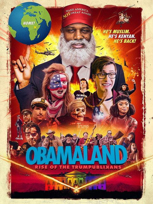 Obamaland Part 1: Rise of the Trumpublikans 2017 official movie poster