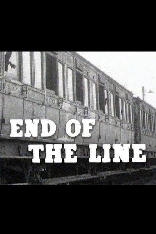 End of the Line 1956 official movie poster