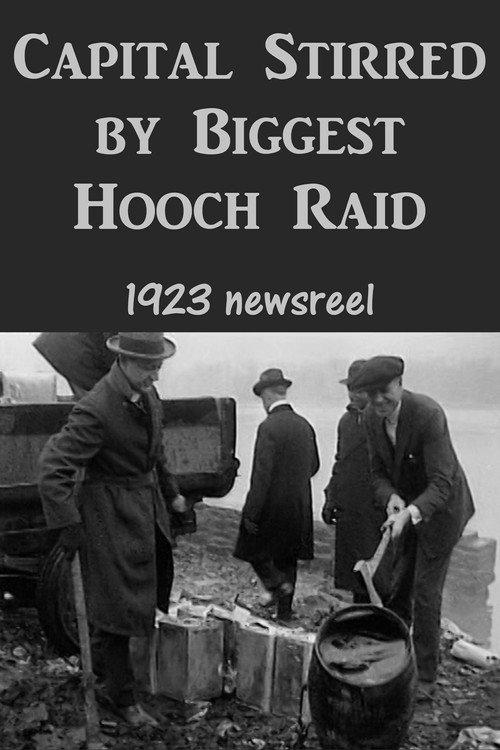 Capital Stirred by Biggest Hooch Raid 1923 official movie poster