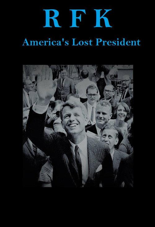 RFK: America's Lost President 2017 official movie poster